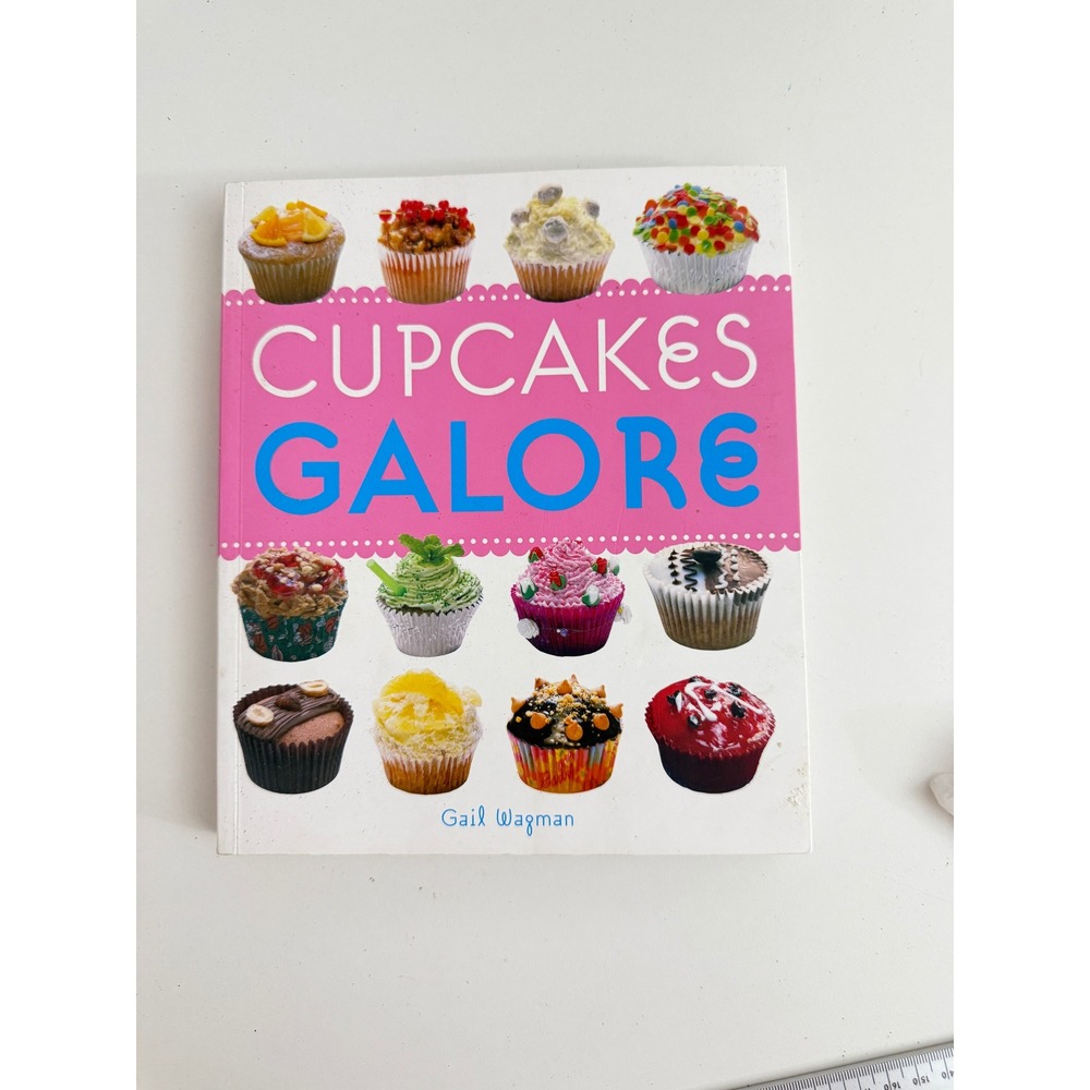 Cupcakes Galore Gail Wagman Baking Cookbook 120 Recipes Dessert Decorating Guide